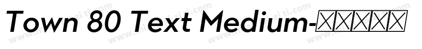 Town 80 Text Medium字体转换